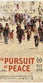 In Pursuit of Peace (2015) - Release Info - IMDb