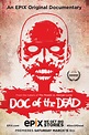 Doc of the Dead: DVD, Blu-ray, 4K UHD leihen - VIDEOBUSTER