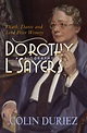 Dorothy L Sayers: A Biography | Free Delivery @ Eden.co.uk
