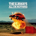 The Subways - All Or Nothing (Colored Vinyl LP) - Music Direct