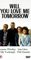 "Screen Two" Will You Love Me Tomorrow (TV Episode 1987) - IMDb