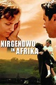 Nirgendwo in Afrika - Trailer, Kritik, Bilder und Infos zum Film