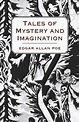 Tales of Mystery and Imagination by Edgar Allan Poe