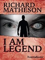 I Am Legend by Richard Matheson | Goodreads