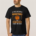 Basketball Sayings T-Shirts & Shirt Designs | Zazzle.ca