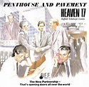 Heaven 17 - Penthouse And Pavement (CD) | Discogs