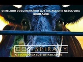 Cowspirancy (Dublado) - O melhor documentário que irá assistir - YouTube