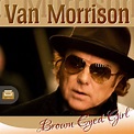 Brown Eyed Girl, Van Morrison - Qobuz