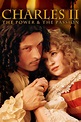 Charles II: The Power and The Passion (TV Series 2003-2003) — The Movie ...