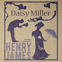 Daisy Miller Audiobook, written by Henry James | Audio Editions
