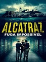 Alcatraz - Fuga impossível - Filme 2018 - AdoroCinema