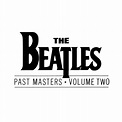 The Beatles - Past Masters · Volume Two Lyrics and Tracklist | Genius