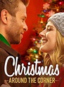 Christmas Around the Corner - Película 2018 - Cine.com