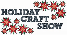 Holiday Craft Show 2023 - November 4th & 5th - Giant Heated tent with ...