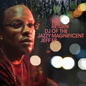 The Return of the Magnificent EP - EP by DJ Jazzy Jeff | Spotify