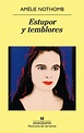 Estupor y temblores - Nothomb, Amélie - 978-84-339-6919-4 - Editorial ...