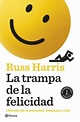 «La trampa de la felicidad» de Russ Harris descargar gratis libro en ...