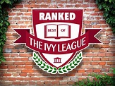The Ivy League Schools Ranked - Business Insider