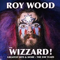 Roy Wood: The Wizzard! - Greatest Hits & More - The EMI Years (CD) – jpc