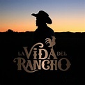 La Vida Del Rancho - YouTube