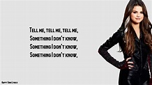 TELL ME SOMETHING I DON'T KNOW - SELENA GOMEZ (Lyrics) - YouTube