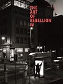 The Art Of Rebellion #4 – URBAN-ART & LIFE-STYLE