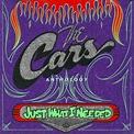 The Cars - Anthology - Just What I Needed (1998, CD) | Discogs