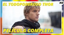 El todopoderoso Thor | Acción | Aventura | HD | Película completa en ...