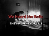 We Heard the Bells - 1918 Flu Pandemic Trailer - YouTube