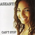 Music & So Much More: Ashanti - 2005 - Can't Stop