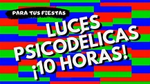 10 Horas de LUCES PSICODELICAS, PIXELS DE COLORES | 10 Hours of ...