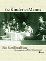 Die Kinder der Manns: Ein Familienalbum von Astrid, Roffmann und ...