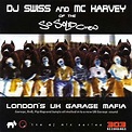 London's Uk Garage Mafia by So Solid Crew, DJ Swiss & MC Harvey on ...