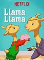 Llama Llama - Serie 2017 - SensaCine.com.mx