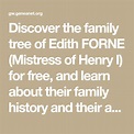 Discover the family tree of Edith FORNE (Mistress of Henry I) for free ...