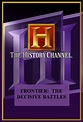 Frontier: The Decisive Battles - TheTVDB.com