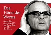 Der Theologe der Freiheit: 40 Jahre nach dem Tod von Karl Rahner