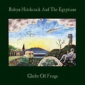 Everybody's Dummy: Robyn Hitchcock 8: Globe Of Frogs