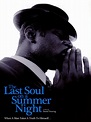 The Last Soul On A Summer Night - Movie Reviews