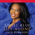 "Joy Alone". Album of Angel Blue & Ian Burnside buy or stream ...