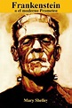 Frankenstein o el moderno Prometeo, Mary Shelley, Mary Shelley, Mary ...