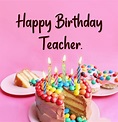 Birthday Wishes for Teacher - Wishes & Messages Blog