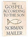 THE GOSPEL ACCORDING TO THE SON | Norman Mailer | First Edition; First ...
