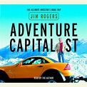 Adventure Capitalist by Jim Rogers | Penguin Random House Audio