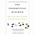 Theoretical Minimum: The Theoretical Minimum : What You Need to Know to ...