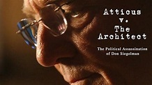 Watch Atticus v. The Architect: The Political Assassination of Don ...