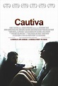 Cautiva (2003) - FilmAffinity