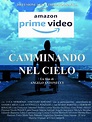 CAMMINANDO NEL CIELO SU AMAZON PRIME VIDEO - Altro