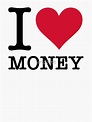 "I Love Money" T-shirt by artpolitic | Redbubble