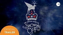 The British Guide to Showing Off | Official UK Trailer - YouTube